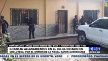 En Danlí y Choluteca ejecutan allanamientos por el asesinato de la fiscal Karen Almendarez