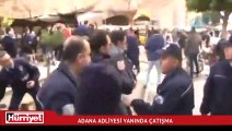 Adana Adliyesi yanında çatışma