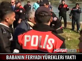 BİR BABANIN YÜREK YAKAN FERYADI