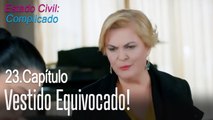 Vestido equivocado! - Estado Civil Complicado Capítulo 23