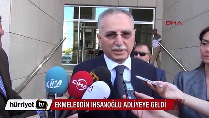 Ekmeleddin İhsanoğlu Adliye'ye geldi