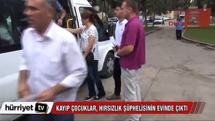Kayıp çocuklar, hırsızlık şüphelisinin evinden çıktı