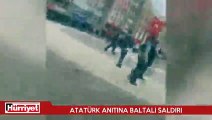 Atatürk anıtına baltayla saldırdı, linçten zabıta kurtardı!