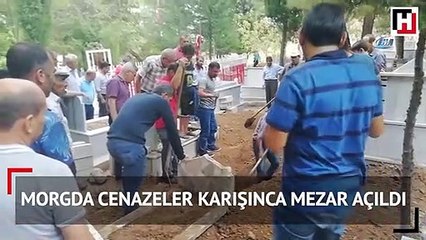 Morgda cenazeler karışınca mezar açıldı