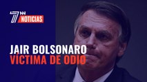 Jair Bolsonaro, víctima de odio