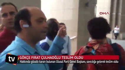 Gökçe Fırat Çulhaoğlu teslim oldu