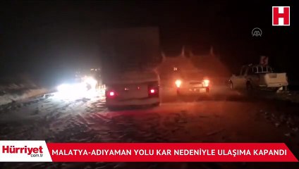 Malatya-Adıyaman kara yolu yoğun kar nedeniyle ulaşıma kapandı