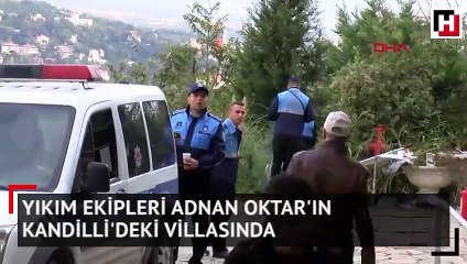 Yıkım ekipleri Adnan Oktar'ın Kandilli'deki villasında