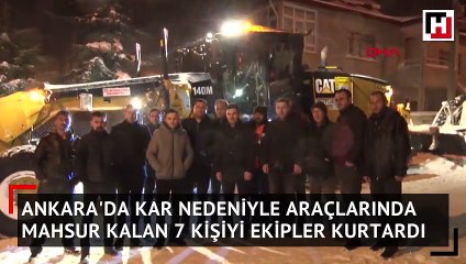 Ankara'da mahsur kaldılar... AFAD kurtardı