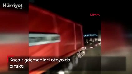 Kaçak göçmenleri otoyolda bıraktı