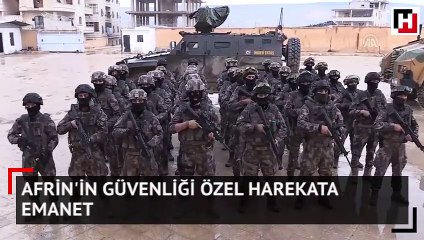 Afrin'in güvenliği özel harekata emanet