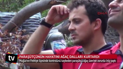 Paraşütçünün hayatını ağaç dalları kurtardı