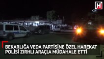 Bekarlığa veda partisine özel harekat polisi zırhlı araçla müdahale etti