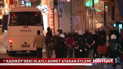 KADIKÖY'DEKİ OLAYLI AHMET ATAKAN EYLEMİ