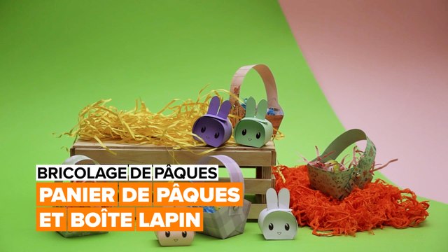 Bricolage de Pâques : panier de Pâques et boîte lapin