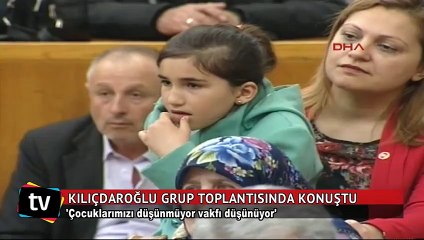 Kılıçdaroğlu: Çocuklarımızı düşünmüyor vakfı düşünüyor