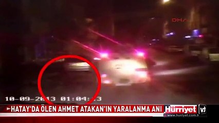 İŞTE HATAY'DAKİ OLAYLARDA ÖLEN AHMET ATAKAN'IN ÖLÜME GİTTİĞİ AN