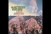 Paul Butterfield Blues Band - album Woodstock 08-18-1969 part one