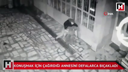 Kan donduran görüntü... Annesini defalarca bıçakladı