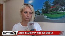 Azeri Elmira aile içi şiddet mağduru