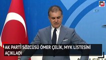 AK Parti Sözcüsü Ömer Çelik, MYK listesini açıkladı