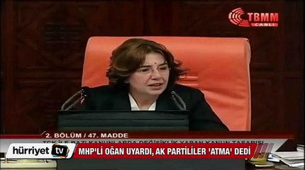 MHP'li Oğan uyardı, AK Partililer 'atma' dedi