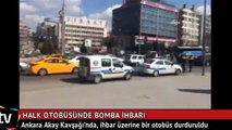 Ankara'da özel halk otobüsü bomba ihbarı üzerine durduruldu