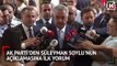 AK Parti'den Süleyman Soylu'nun açıklamasına ilk yorum