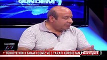 BDP'Lİ KAPLAN: TÜRKİYE'NİN 3 TARAFI DENİZ VE 3 TARAFI KÜRDİSTAN
