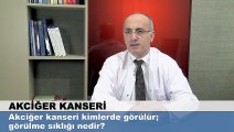 Akciğer kanseri kimlerde görülür  görülme sıklığı nedir?