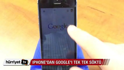 iPhone'dan Google'ı tek tek söktü!