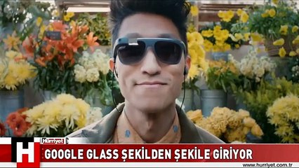 GOOGLE GLASS ŞEKİLDEN ŞEKİLE GİRİYOR