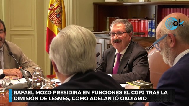 Rafael Mozo presidirá en funciones el CGPJ tras la dimisión de Lesmes, como adelantó OKDIARIO