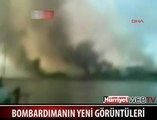 İŞTE BOMBARDIMANIN YENİ GÖRÜNTÜLERİ