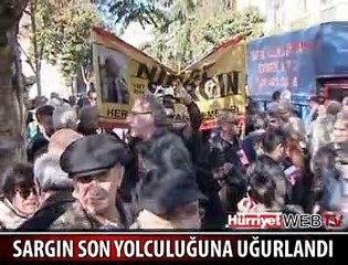 SARGIN SON YOLCULUĞUNA UĞURLANDI