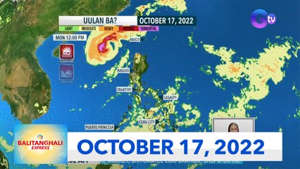 Balitanghali Express: October 17, 2022