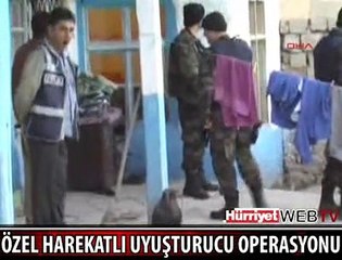 ÖZEL HAREKATLI UYUŞTURUCU OPERASYONU