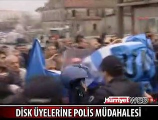 DİSK ÜYELERİNE POLİS COPU