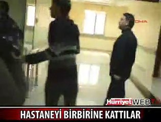 HASTANEYİ BİRBİRİNE KATTILAR