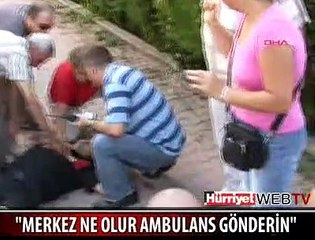MERKEZ NE OLUR AMBULANS GÖNDERİN