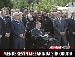 MENDERES'İN MEZARINDA ŞİİR OKUDU