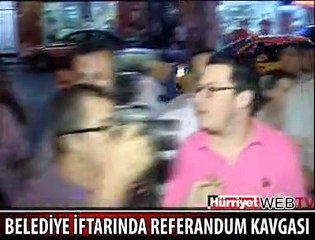BELEDİYE İFTARINDA REFERANDUM KAVGA