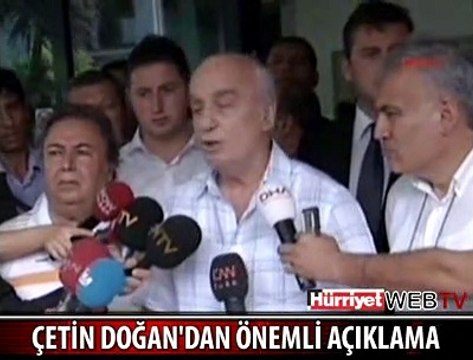 ÇETİN DOĞAN'DAN ÖNEMLİ AÇIKLAMA