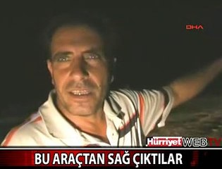 İKİYE BÖLÜNEN ARAÇTAN SAĞ ÇIKTILAR