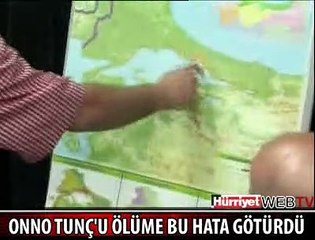 ONNO TUNÇ'U ÖLÜME GÖTÜREN NEDEN