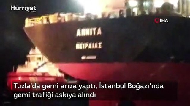 Tuzla'da gemi arıza yaptı, İstanbul Boğazı'nda gemi trafiği askıya alındı