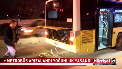 METROBÜS ARIZALANDI YOĞUNLUK YAŞANDI