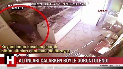 Altınları çalanı güvenlik kamerası yakalattı