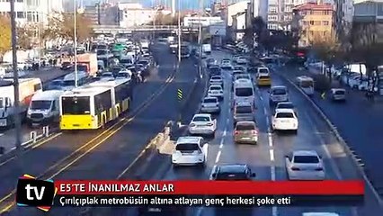 E5'te çırılçıplak metrobüsün altına atladı