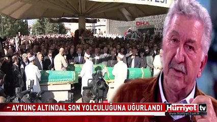 AYTUNÇ ALTINDAL SON YOLCULUĞUNA UĞURLANDI